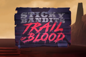 Sticky Bandits Trail of Blood Slot Machine