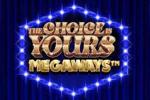 The Choice is Yours Megaways Slot Machine